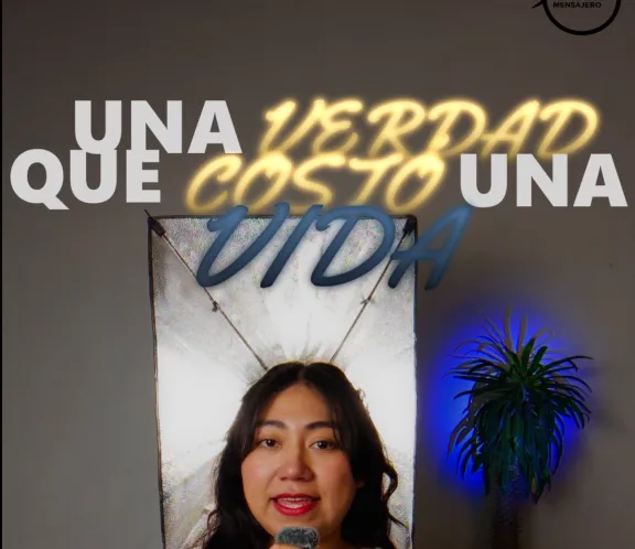 ¡La verdad que costó una vida!